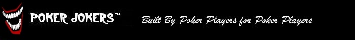 Poker Jokers winning poker portal, poker directory and poker forums